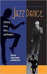 Jazz Dance: A History of the Roots and Branches