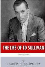 American Legends: The Life of Ed Sullivan