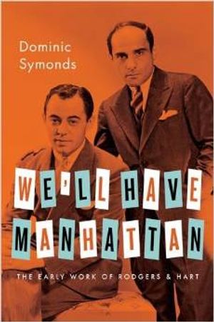 We'll Have Manhattan: The Early Work of Rodgers & Hart Cover