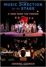 Music Direction for the Stage: A View from the Podium