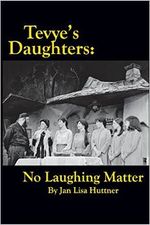Tevye's Daughters: No Laughing Matter