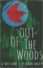 Out of the Woods: A True Story