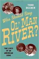 Who Should Sing 'Ol' Man River'?: The Lives of an American Song