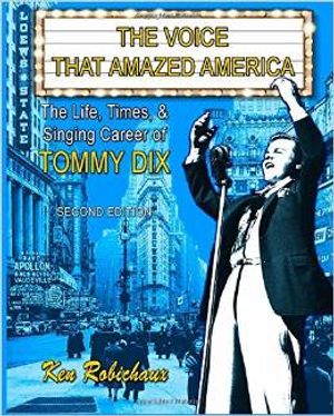 The Voice That Amazed America: The Life, Times, & Singing Career of Tommy Dix Cover