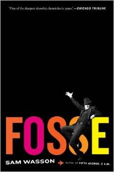 Fosse  by Sam Wasson
