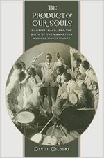 The Product of Our Souls: Ragtime, Race, and the Birth of the Manhattan Musical Marke