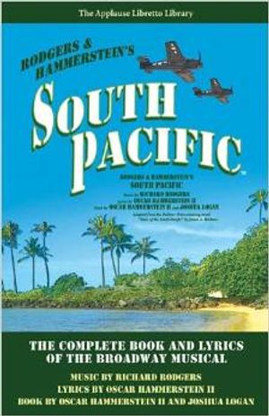 South Pacific: The Complete Book and Lyrics of the Broadway Musical Cover