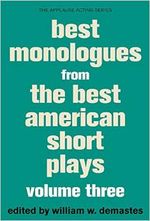 Best Monologues from The Best American Short Plays, Volume Three 