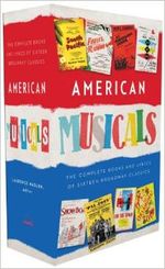 American Musicals: The Complete Books and Lyrics of 16 Broadway Classics, 1927–1969