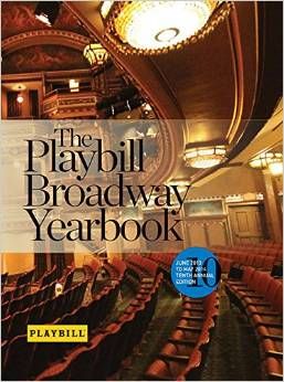 The Playbill Broadway Yearbook: June 2013 to May 2014: Tenth Annual Edition  by Robert Viagas 
