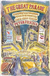 The Great Parade: Broadway's Astonishing, Never-to-Be-Forgotten 1963-1964 Season