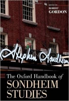 The Oxford Handbook of Sondheim Studies by Robert Gordon 