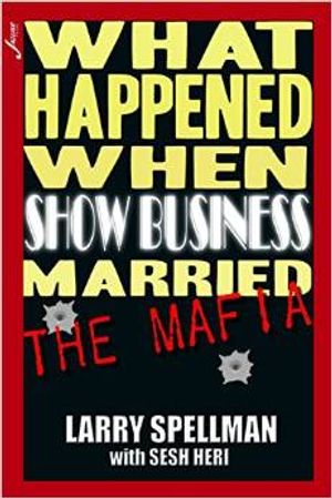 What Happened When Show Business Married The Mafia Cover