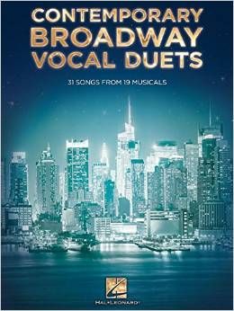 Contemporary Broadway Vocal Duets: 31 Songs from 19 Musicals by Hal Leonard Corp. 