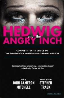 Hedwig and the Angry Inch: Broadway Edition by John Cameron Mitchell