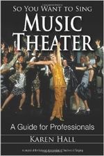 So You Want to Sing Music Theater: A Guide for Professionals