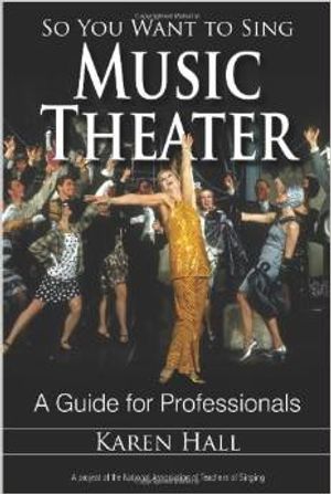 So You Want to Sing Music Theater: A Guide for Professionals Cover