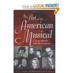 The Art of the American Musical: Conversations with the Creators