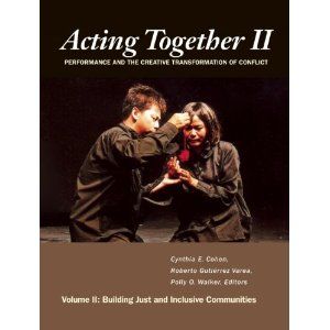 Acting Together II: Performance and the Creative Transformation of Conflict Cover