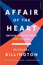 Affair of the Heart: British Theatre from 1992 to 2020