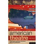 Working in American Theatre: A Brief History, Career Guide and Resource Book for over