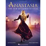 Anastasia Songbook: The New Broadway Musical