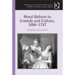 Moral Reform in Comedy and Culture, 1696-1747