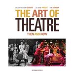 The Art of Theatre: Then and Now
