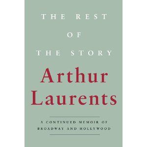 The Rest of the Story by Arthur Laurents