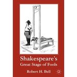 Shakespeare's Great Stage of Fools