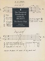 The Theatrical Notebooks of Samuel Beckett: The Shorter Plays