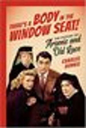 There's a Body in the Window Seat!: The History of Arsenic and Old Lace Cover