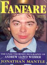 Fanfare: Unauthorized Biography of Andrew Lloyd Webber