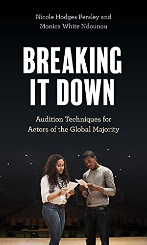 Breaking It Down: Audition Techniques for Actors of the Global Majority Cover