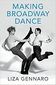 Making Broadway Dance by Liza Gennaro