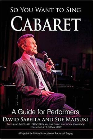 So You Want to Sing Cabaret: A Guide for Performers Cover
