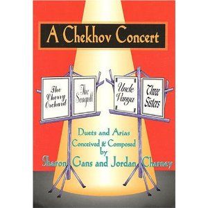 A Chekhov Concert	Duets & Arias Conceived & Composed by Sharon Gans & Jordan Charney Cover