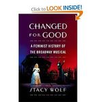 Changed for Good: A Feminist History of the Broadway Musical