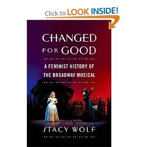 Changed for Good: A Feminist History of the Broadway Musical Cover