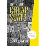 Up in the Cheap Seats: A Historical Memoir of Broadway