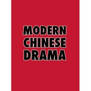 Modern Chinese Drama by Hongfan Zhao, Matthew Truman (translator)