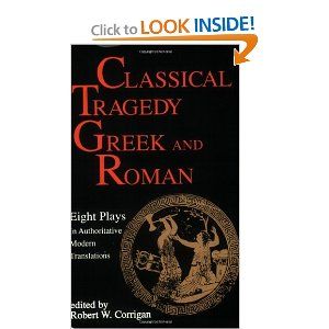 Classical Tragedy - Greek and Roman Eight Plays with Critical Essays Cover