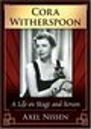 Cora Witherspoon: A Life on Stage and Screen Cover