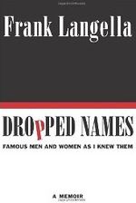 Dropped Names: Famous Men and Women As I Knew Them