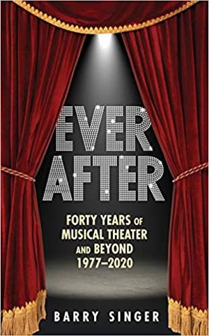 Ever After: Forty Years of Musical Theater and Beyond, 1977-2019 Cover