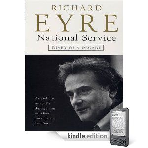 National Service: Diary of a Decade at the National Theatre by Richard Eyre