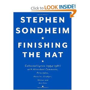 Finishing the Hat: Collected Lyrics by Stephen Sondheim