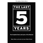 The Last Five Years: The Complete Book and Lyrics of the Musical