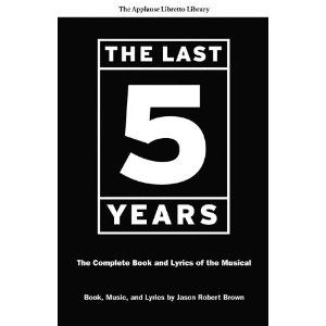 The Last Five Years: The Complete Book and Lyrics of the Musical Cover