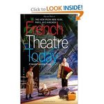 French Theatre Today: The View from New York, Paris, and Avignon 